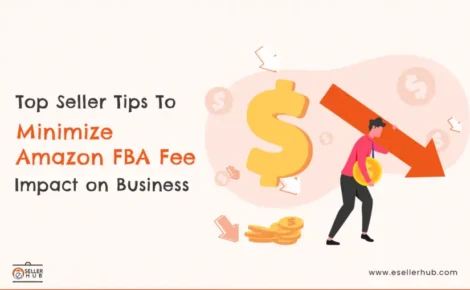 top-seller-tips-to-minimize-amazon-fba-fee-impact-on-business