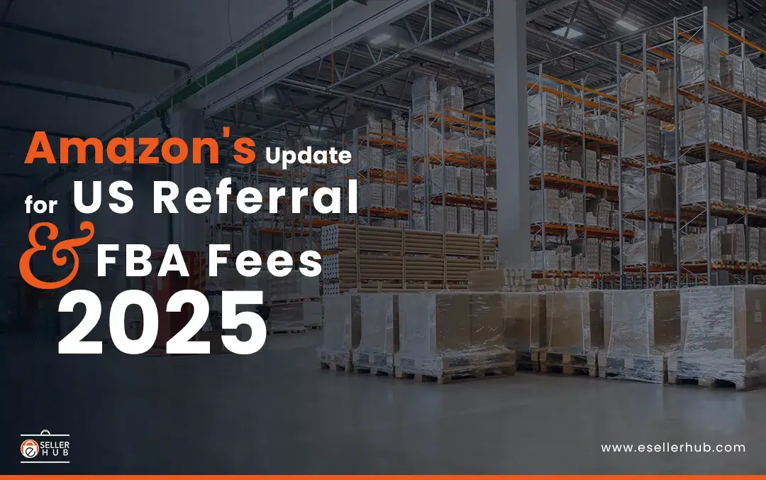 Amazon Announced Fee Updates for US Referral and FBA Fee for 2025